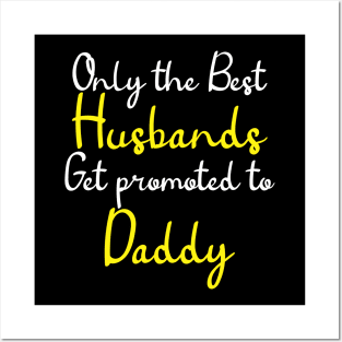 best dad gets promoted funny Posters and Art